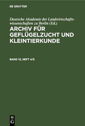 Image du vendeur pour Archiv fr Geflgelzucht und Kleintierkunde. Band 13, Heft 4/5 mis en vente par BuchWeltWeit Ludwig Meier e.K.