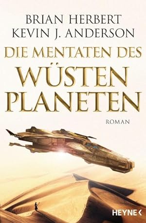 Image du vendeur pour Der Wstenplanet - Great Schools of Dune 02. Die Mentaten des Wstenplaneten mis en vente par BuchWeltWeit Ludwig Meier e.K.