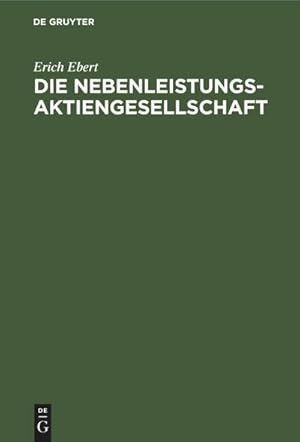 Imagen del vendedor de Die Nebenleistungsaktiengesellschaft a la venta por BuchWeltWeit Ludwig Meier e.K.