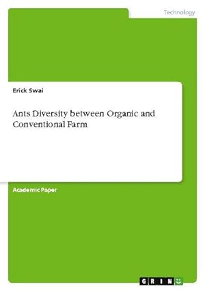 Image du vendeur pour Ants Diversity between Organic and Conventional Farm mis en vente par BuchWeltWeit Ludwig Meier e.K.