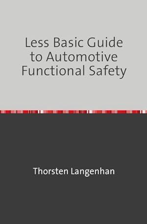 Seller image for Less Basic Guide to Automotive Functional Safety for sale by BuchWeltWeit Ludwig Meier e.K.