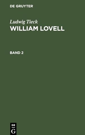 Image du vendeur pour Ludwig Tieck: William Lovell. Band 2 mis en vente par BuchWeltWeit Ludwig Meier e.K.