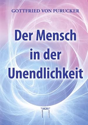 Seller image for Der Mensch in der Unendlichkeit for sale by BuchWeltWeit Ludwig Meier e.K.