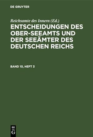 Imagen del vendedor de Entscheidungen des Ober-Seeamts und der Seemter des Deutschen Reichs. Band 10, Heft 3 a la venta por BuchWeltWeit Ludwig Meier e.K.