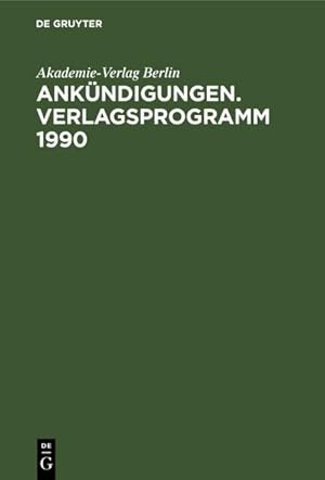 Seller image for Ankndigungen. Verlagsprogramm 1990 for sale by BuchWeltWeit Ludwig Meier e.K.