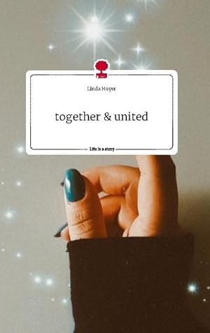 Immagine del venditore per together and united. Life is a Story - story.one venduto da BuchWeltWeit Ludwig Meier e.K.