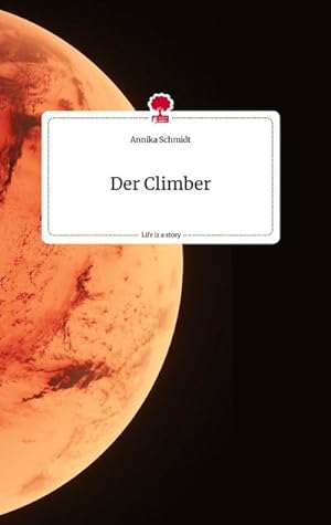 Seller image for Der Climber. Life is a Story - story.one for sale by BuchWeltWeit Ludwig Meier e.K.