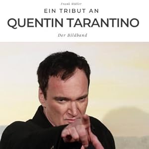 Seller image for Ein Tribut an Quentin Tarantino for sale by BuchWeltWeit Ludwig Meier e.K.