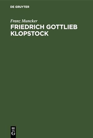 Imagen del vendedor de Friedrich Gottlieb Klopstock a la venta por BuchWeltWeit Ludwig Meier e.K.