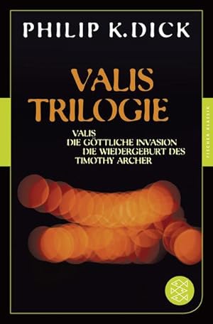 Seller image for Valis-Trilogie. Valis, Die gttliche Invasion und Die Wiedergeburt des Timothy Archer for sale by BuchWeltWeit Ludwig Meier e.K.