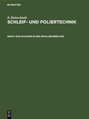 Imagen del vendedor de Das Schleifen in der Metallbearbeitung a la venta por BuchWeltWeit Ludwig Meier e.K.