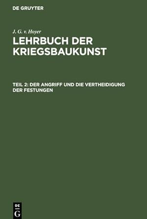 Image du vendeur pour Der Angriff und die Vertheidigung der Festungen mis en vente par BuchWeltWeit Ludwig Meier e.K.