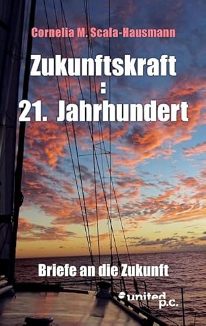 Seller image for Zukunftskraft: 21. Jahrhundert for sale by BuchWeltWeit Ludwig Meier e.K.