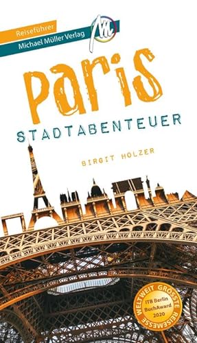 Seller image for Paris - Stadtabenteuer Reisefhrer Michael Mller Verlag for sale by BuchWeltWeit Ludwig Meier e.K.