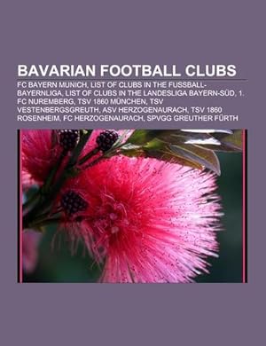 Seller image for Bavarian football clubs for sale by BuchWeltWeit Ludwig Meier e.K.