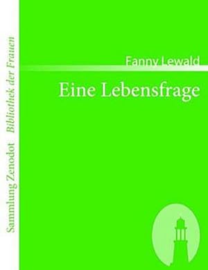 Seller image for Eine Lebensfrage for sale by BuchWeltWeit Ludwig Meier e.K.