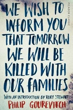 Imagen del vendedor de We Wish to Inform You That Tomorrow We Will Be Killed With Our Families a la venta por BuchWeltWeit Ludwig Meier e.K.