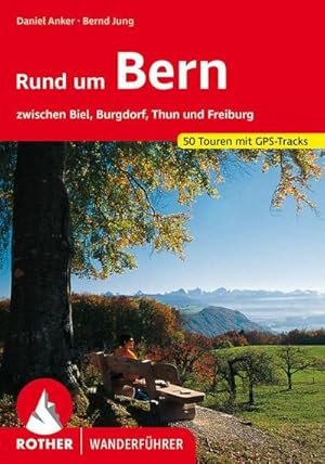 Image du vendeur pour Rund um Bern mis en vente par BuchWeltWeit Ludwig Meier e.K.