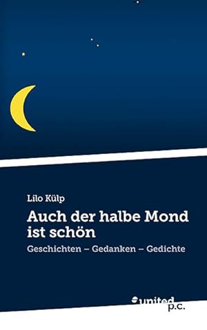 Image du vendeur pour Auch der halbe Mond ist schn mis en vente par BuchWeltWeit Ludwig Meier e.K.