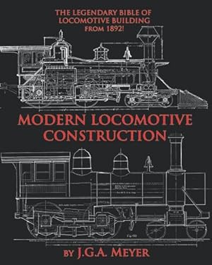 Bild des Verkufers fr Modern Locomotive Construction zum Verkauf von BuchWeltWeit Ludwig Meier e.K.