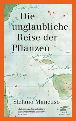 Bild des Verkufers fr Die unglaubliche Reise der Pflanzen zum Verkauf von BuchWeltWeit Ludwig Meier e.K.