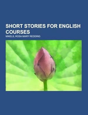 Immagine del venditore per Short Stories for English Courses venduto da BuchWeltWeit Ludwig Meier e.K.