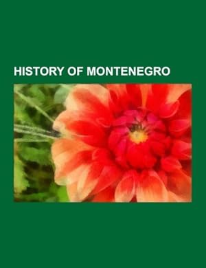 Seller image for History of Montenegro for sale by BuchWeltWeit Ludwig Meier e.K.