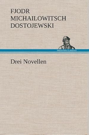 Seller image for Drei Novellen for sale by BuchWeltWeit Ludwig Meier e.K.