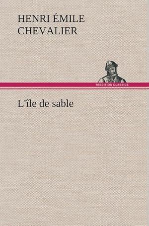 Seller image for L'le de sable for sale by BuchWeltWeit Ludwig Meier e.K.