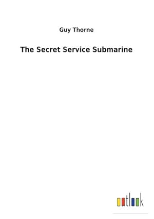 Seller image for The Secret Service Submarine for sale by BuchWeltWeit Ludwig Meier e.K.