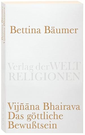 Image du vendeur pour Vijnana Bhairava - Das gttliche Bewutsein. mis en vente par BuchWeltWeit Ludwig Meier e.K.