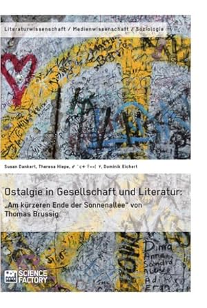 Bild des Verkufers fr Ostalgie in Gesellschaft und Literatur: Am krzeren Ende der Sonnenallee von Thomas Brussig zum Verkauf von BuchWeltWeit Ludwig Meier e.K.