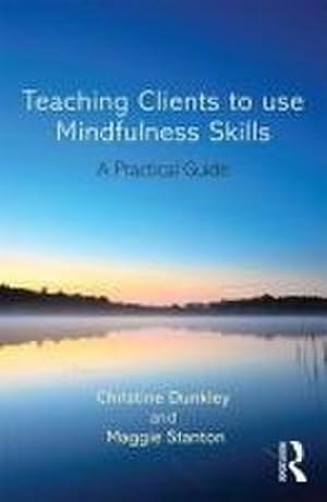 Seller image for Teaching Clients to Use Mindfulness Skills for sale by BuchWeltWeit Ludwig Meier e.K.