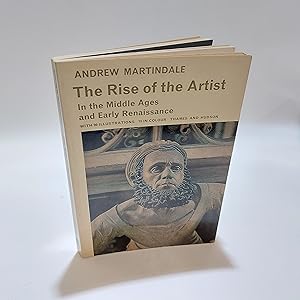 Bild des Verkufers fr The Rise of the Artist: In the Middle Ages and Early Renaissance. zum Verkauf von Cambridge Rare Books