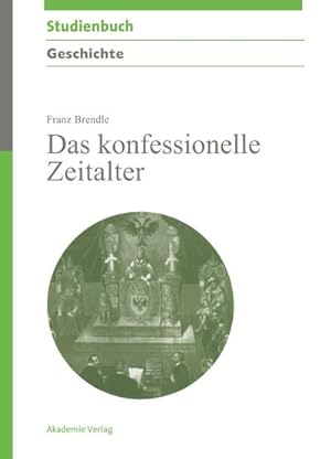 Imagen del vendedor de Das konfessionelle Zeitalter a la venta por BuchWeltWeit Ludwig Meier e.K.