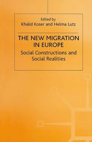 Seller image for The New Migration in Europe: Social Constructions and Social Realities for sale by BuchWeltWeit Ludwig Meier e.K.