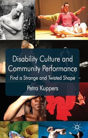 Imagen del vendedor de Disability Culture and Community Performance a la venta por BuchWeltWeit Ludwig Meier e.K.