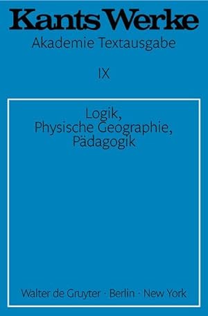 Bild des Verkufers fr Werke, Band 9, Logik. Physische Geographie. Pdagogik zum Verkauf von BuchWeltWeit Ludwig Meier e.K.