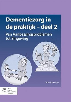 Imagen del vendedor de Dementiezorg in de Praktijk - Deel 2: Van Aanpassingsproblemen Tot Zingeving a la venta por BuchWeltWeit Ludwig Meier e.K.