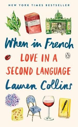 Imagen del vendedor de When in French: Love in a Second Language a la venta por BuchWeltWeit Ludwig Meier e.K.