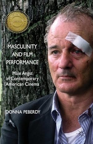 Seller image for Masculinity and Film Performance: Male Angst in Contemporary American Cinema for sale by BuchWeltWeit Ludwig Meier e.K.