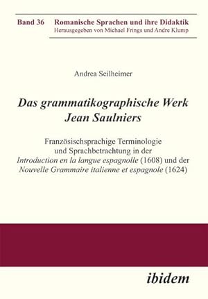 Seller image for Das grammatikographische Werk Jean Saulniers for sale by BuchWeltWeit Ludwig Meier e.K.