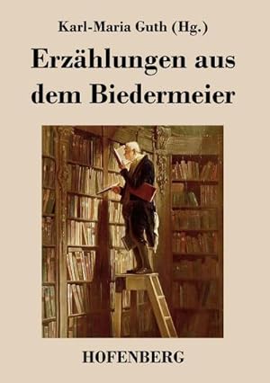 Seller image for Erzhlungen aus dem Biedermeier for sale by BuchWeltWeit Ludwig Meier e.K.