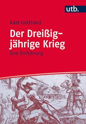 Bild des Verkufers fr Der Dreiigjhrige Krieg zum Verkauf von BuchWeltWeit Ludwig Meier e.K.