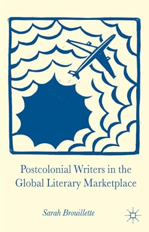 Seller image for Postcolonial Writers in the Global Literary Marketplace for sale by BuchWeltWeit Ludwig Meier e.K.