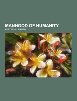 Imagen del vendedor de Manhood of Humanity a la venta por BuchWeltWeit Ludwig Meier e.K.