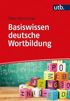 Imagen del vendedor de Basiswissen deutsche Wortbildung a la venta por BuchWeltWeit Ludwig Meier e.K.