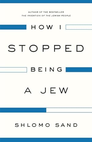Seller image for How I Stopped Being a Jew for sale by BuchWeltWeit Ludwig Meier e.K.