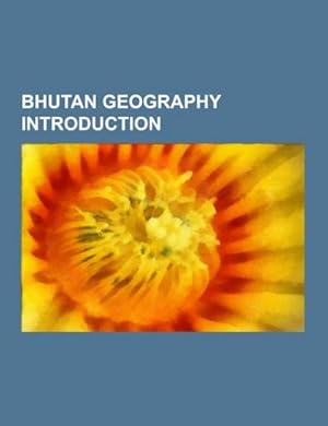 Seller image for Bhutan geography Introduction for sale by BuchWeltWeit Ludwig Meier e.K.