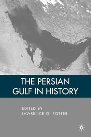Seller image for The Persian Gulf in History for sale by BuchWeltWeit Ludwig Meier e.K.